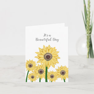 Sunflowers It's a Beautiful Day Card