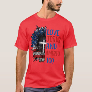 Sunflowers Loves Jesus And America Too 4th Of July T-Shirt