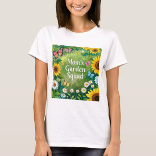 Sunflowers Mother's Day Garden Squad  T-Shirt