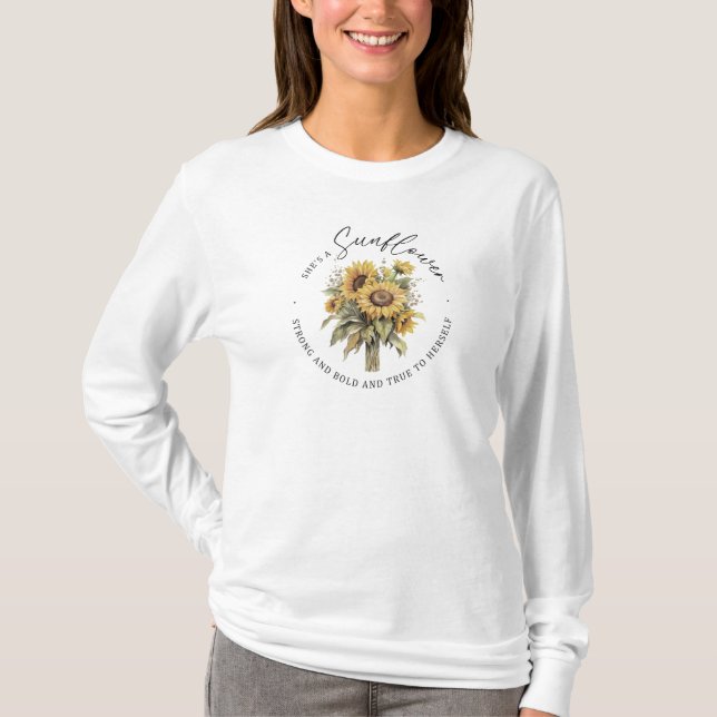 Sunflowers Quote Sweatshirt T-Shirt (Front)