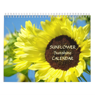 SUNFLOWERS SUNSHINE CALENDAR Sun Flowers