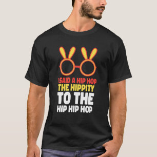 Sunglass Bunny Hip Hop Hippity Easter Gifts T-Shirt