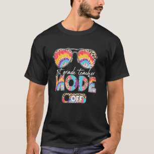 Sunglasses 1st Grade Teacher Mode Off Last Day Of T-Shirt