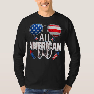 Sunglasses All American Dad 4th Of July Father Dad T-Shirt