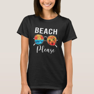 Sunglasses Beach Please Hawaii Beach Hello Summer T-Shirt