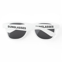 Sunglasses that say sunglasses