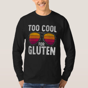 Sunglasses Too Cool For Gluten Celiac Disease Glut T-Shirt