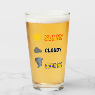 Sunny Cloudy Beer Me Weather Glass