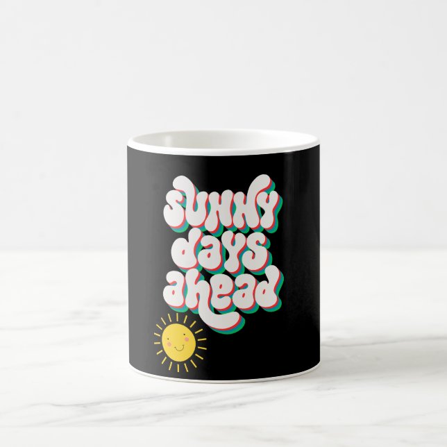 Sunny Days Ahead Coffee Mug (Center)