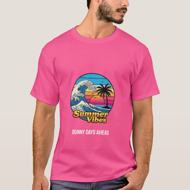 Sunny Days Ahead - Summer Vibes T-Shirt (Front)