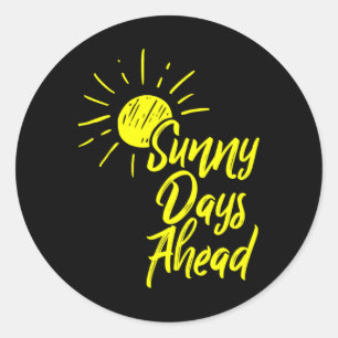 Sunny Days Ahead Yellow Sun Drawing And Summer Lov Classic Round Sticker