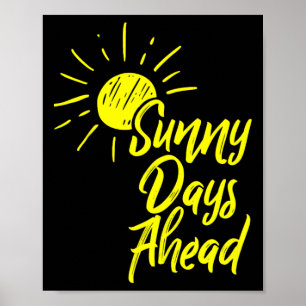 Sunny Days Ahead Yellow Sun Drawing And Summer Lov Poster