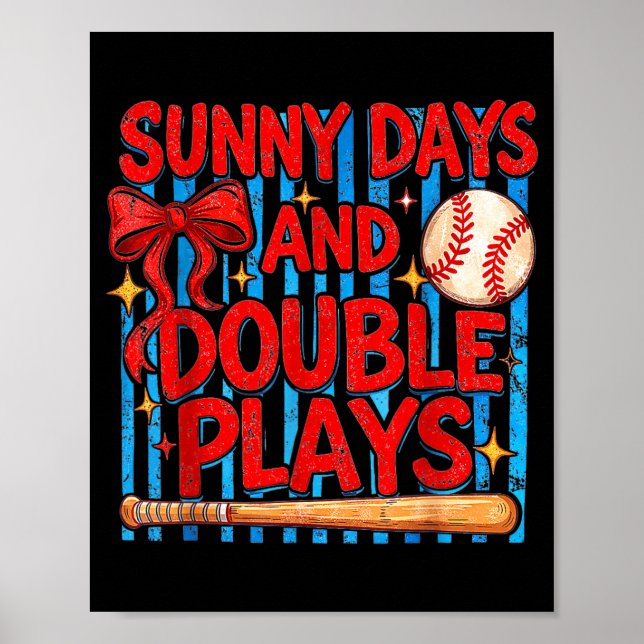 Sunny Days and Double Plays Baseball Softball Game Poster (Front)