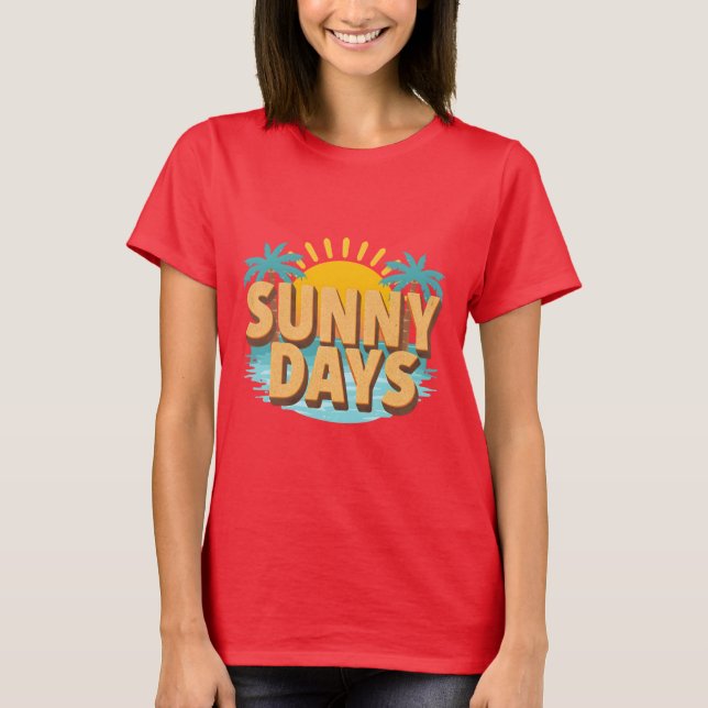 Sunny Days Tropical Beach Summer Vacation T-Shirt (Front)