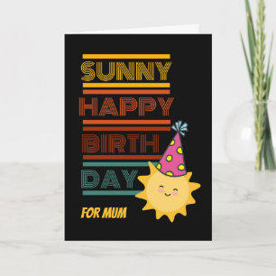 Sunny Happy Birthday for Mum with Sun Party Hat Card