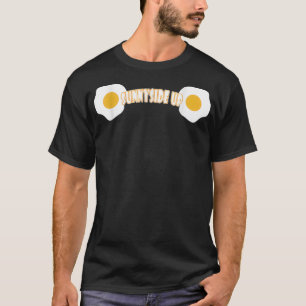 Sunnyside Up Funny Eggs Quote Camping Tee