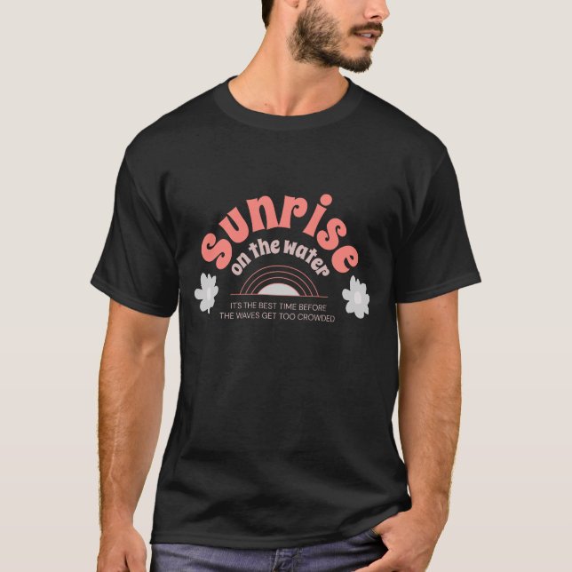 Sunrise on the Water T-Shirt (Front)