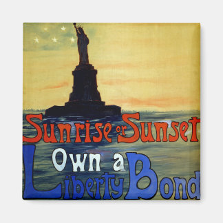 Sunrise or Sunset Own a Liberty Bond Magnet