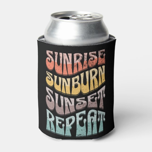 Sunrise Sunburn Sunset Repeat Can Cooler (Can Front)