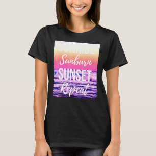 Sunrise Sunburn Sunset Repeat Country Music Vacati T-Shirt