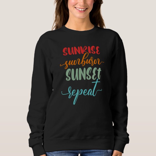 Sunrise Sunburn Sunset Repeat Funny Jamaica Reggae Sweatshirt (Front)