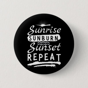 Sunrise Sunburn Sunset Repeat Summer Beach 6 Cm Round Badge