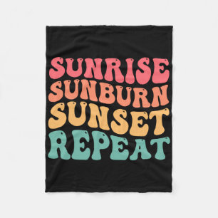 Sunrise Sunburn Sunset Repeat Summer Vibes Beach F Fleece Blanket