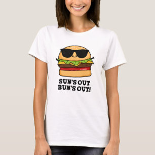 Sun's Out Bun's Out Funny Summer Burger Pun  T-Shirt