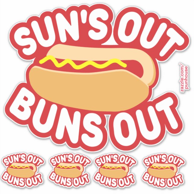 Sun's Out Buns Out Hotdog (Front)