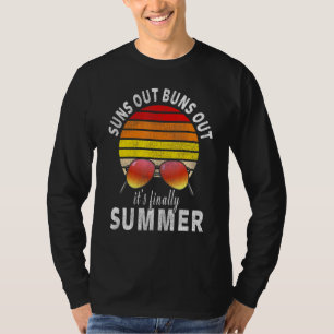 Suns Out Buns Out Its Finally Summer Retro Vintage T-Shirt