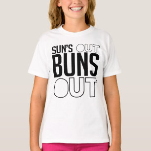 Sun's out Buns out T-Shirt