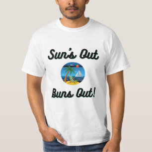 suns out buns out T-Shirt
