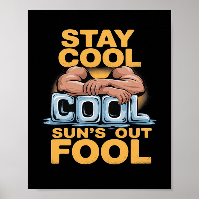 Sun's Out Fool Funny Summer Bodybuilding Humour  Poster (Front)