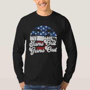 Suns Out Guns Out 4th of July USA American Flag Be T-Shirt