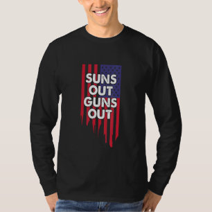 Suns Out Guns Out American Usa Flag Sunsout 4th Of T-Shirt