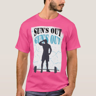 Sun'S Out Guns Out Bodybuilding Fitness T-Shirt