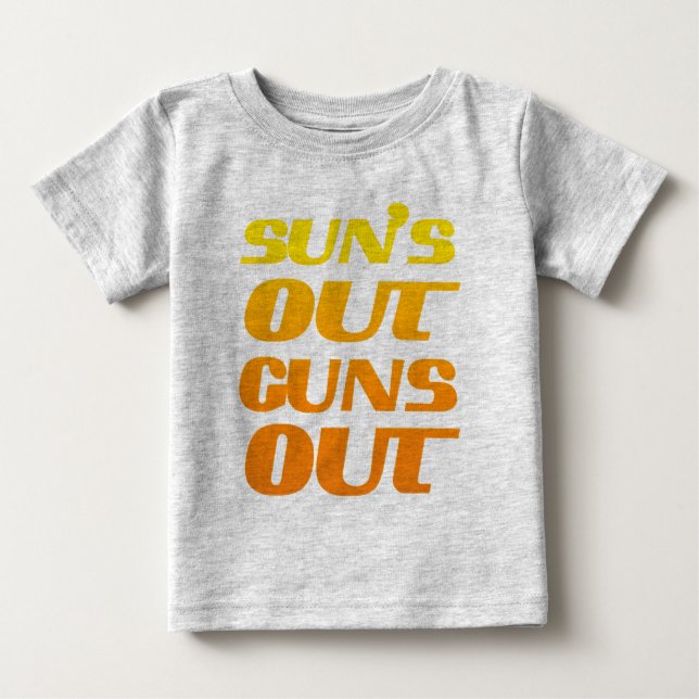 SUN'S OUT GUNS OUT FITNESS AND GYM BABY T-Shirt (Front)