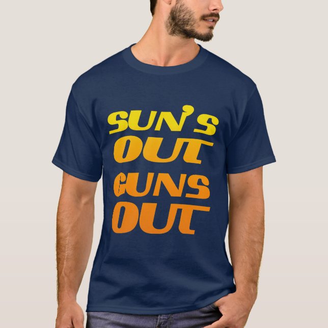 SUNS OUT GUNS OUT FITNESS AND GYM T-Shirt (Front)