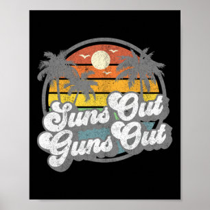 Suns Out Guns Out Funny Beach Vacation Retro Surfi Poster