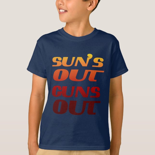 SUN'S OUT GUNS OUT T-Shirt (Front)