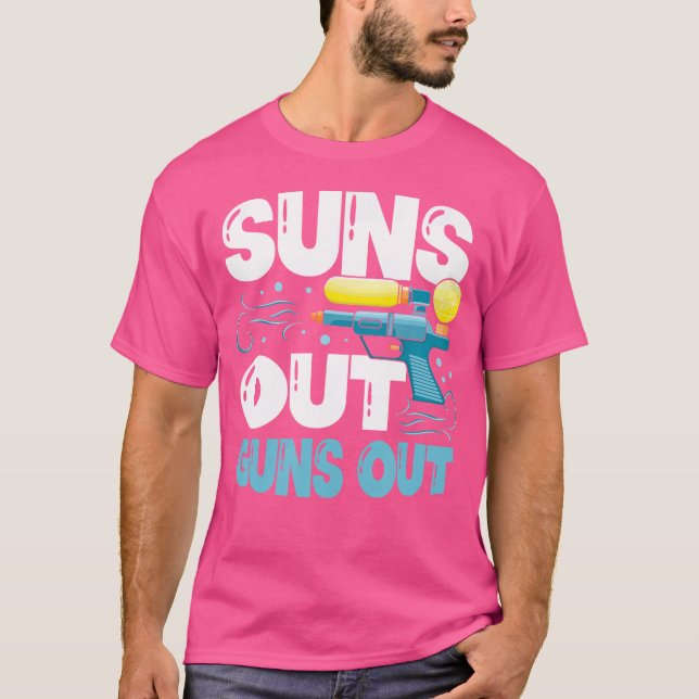 Suns Out Guns Out Water Gun Squirt Gun Squirter T-Shirt (Front)
