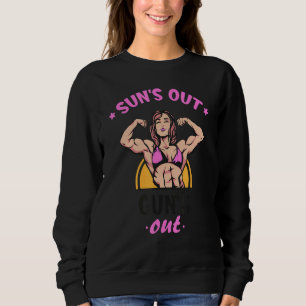 Sun's Out Guns Out Women Bodybuilding Fitness Sweatshirt