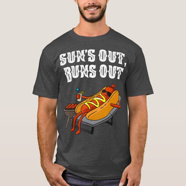 Suns Out Hot Dog Buns Out Funny Sausage BBQ Food T-Shirt (Front)