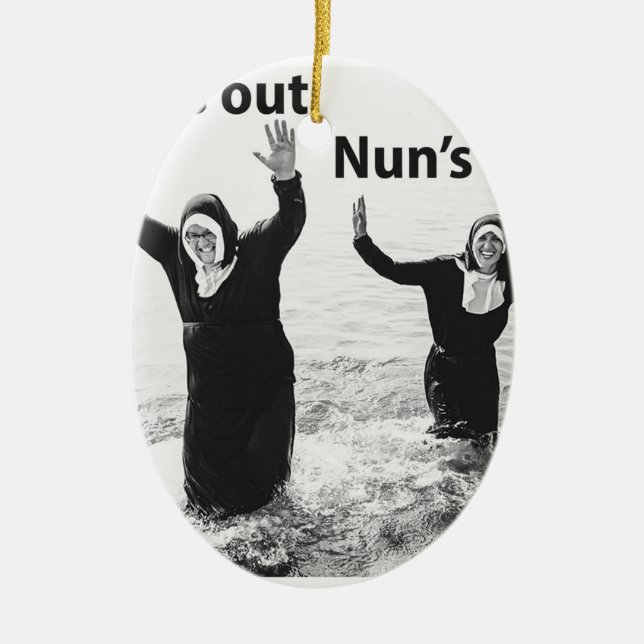 Suns out Nuns out Ceramic Tree Decoration (Front)