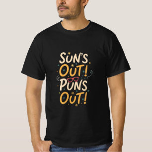 "Sun's Out! Puns Out! - Summer Pun Design" T-Shirt