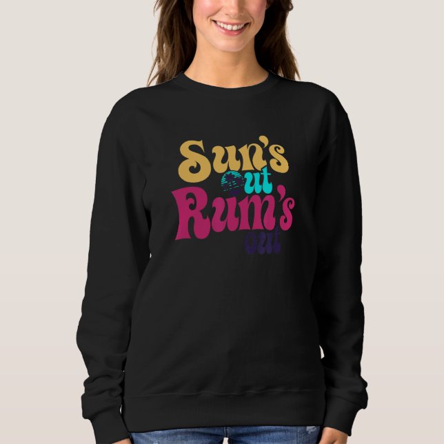 Sun's Out Rum's Out Spring Or Summer Break Beach V Sweatshirt (Front)