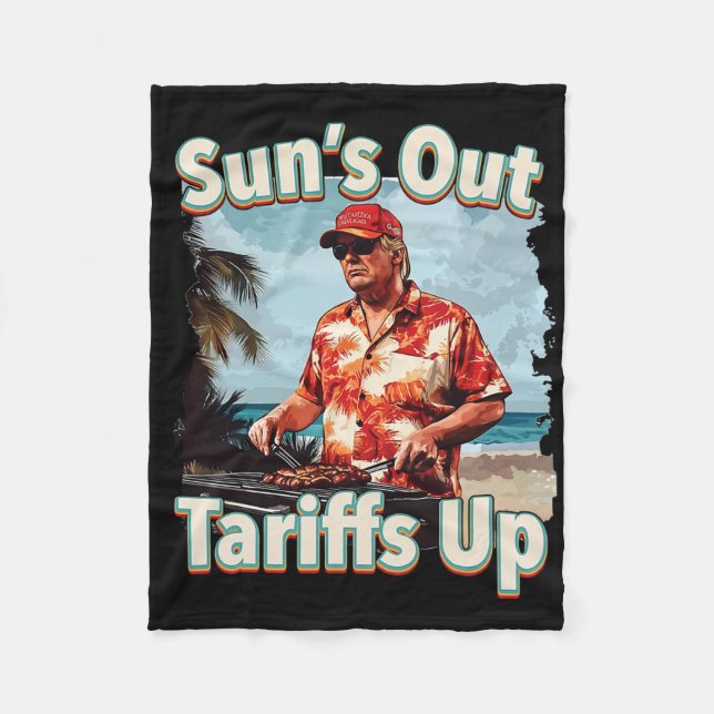 Sun's Out Tariffs Up Funny Trump Beach  Fleece Blanket (Front)