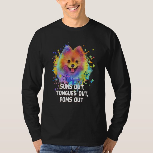 Suns Out Tongues Out Poms Out Pomeranian Humor Pom T-Shirt (Front)