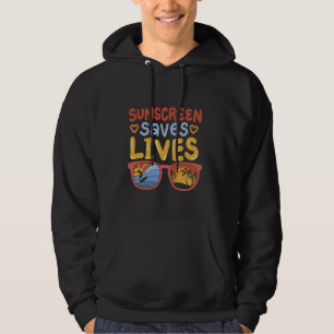 Sunscreen Saves Lives Hoodie
