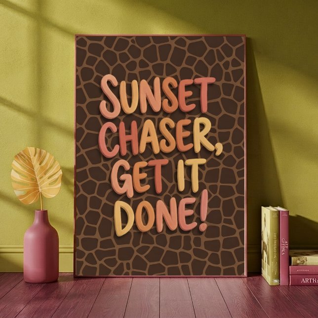 Sunset Chaser Get It Done Giraffe Print Typography (Creator Uploaded)